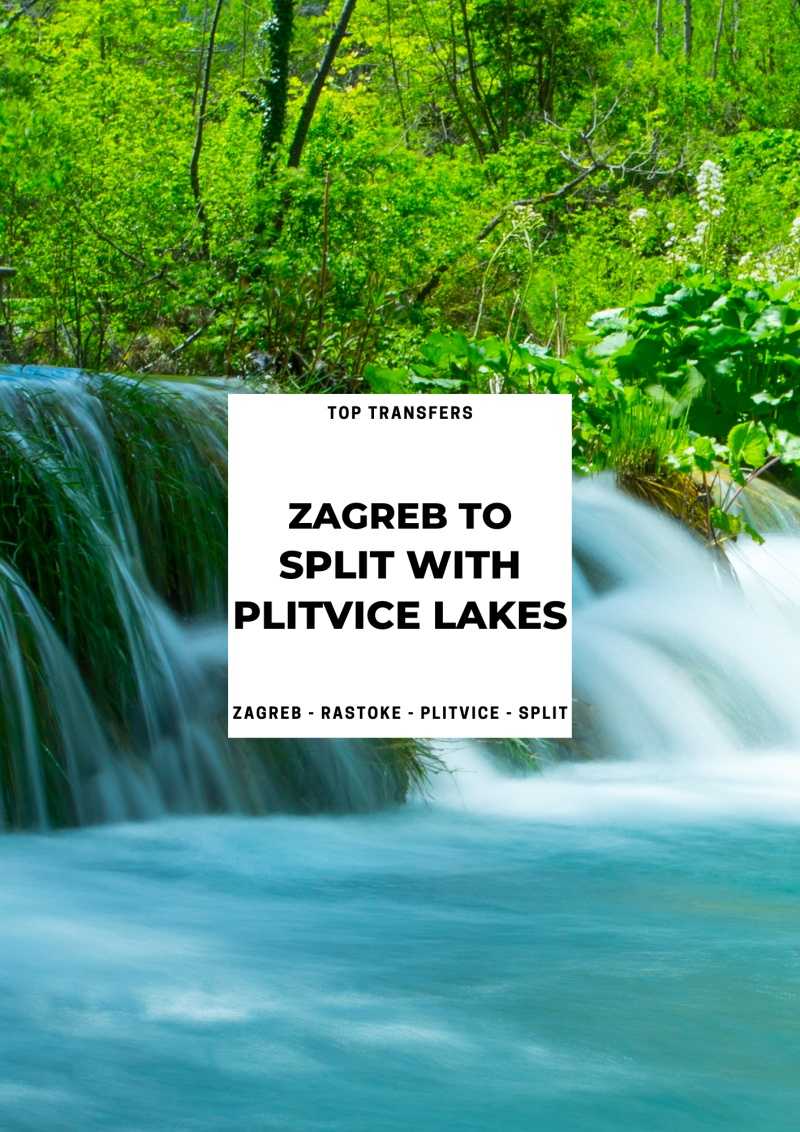 From Zagreb to Split via Plitvice Lakes in One Day | Croatia Private Tours
